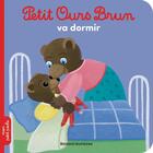 Couverture du livre « Petit Ours Brun va dormir » de Daniele Bour et Helene Serre-De Talhouet aux éditions Bayard Jeunesse