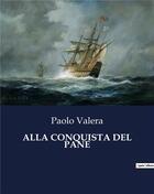 Couverture du livre « ALLA CONQUISTA DEL PANE » de Paolo Valera aux éditions Culturea