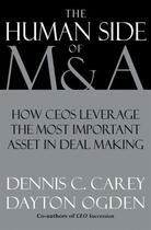 Couverture du livre « The Human Side of M & A: How CEOs Leverage the Most Important Asset in » de Ogden Dayton aux éditions Oxford University Press Usa