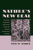 Couverture du livre « Nature's New Deal: The Civilian Conservation Corps and the Roots of th » de Maher Neil M aux éditions Oxford University Press Usa