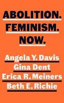 Couverture du livre « ABOLITION. FEMINISM. NOW. » de Rich et Angela Y Davis et Gina Dent et Erica Meiners aux éditions Hamish Hamilton