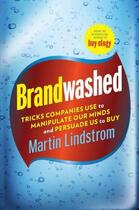 Couverture du livre « Brandwashed » de Martin Lindstrom aux éditions Kogan Page