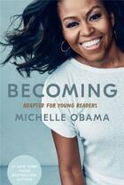 Couverture du livre « Becoming : adapted for young readers by michelle obama » de Michelle Obama aux éditions Random House Us