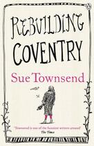 Couverture du livre « Rebuilding Coventry » de Sue Townsend aux éditions Adult Pbs