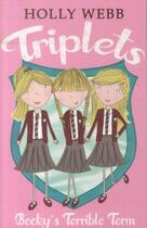 Couverture du livre « BECKY'S TERRIBLE TERM - TRIPLETS » de Holly Webb aux éditions Scholastic