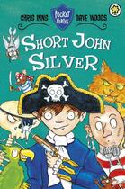 Couverture du livre « Pocket Heroes: 1: Short John Silver » de Woods Dave aux éditions Epagine