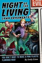 Couverture du livre « Night of the Living Lawn Ornaments » de Ecton Emily aux éditions Aladdin