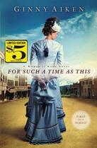 Couverture du livre « For Such a Time as This » de Aiken Ginny aux éditions Faitwords