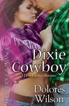 Couverture du livre « Dixie cowboy » de Wilson Dolores aux éditions Bellebooks