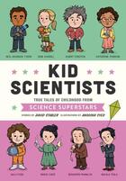 Couverture du livre « KID SCIENTISTS - TRUE TALES OF CHILDHOOD FROM SCIENCE SUPERSTARS » de David Stabler aux éditions Quirk Books