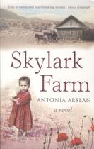 Couverture du livre « Skylark Farm » de Antonia Arslan aux éditions Atlantic Books