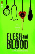 Couverture du livre « Flesh and Blood » de Cheshire Simon aux éditions Stripes Publishing
