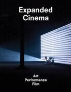 Couverture du livre « Expanded cinema, art performance film » de Curtis David aux éditions Tate Gallery