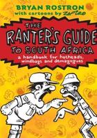 Couverture du livre « The Ranter'S Guide To South Africa » de Rostron Bryan aux éditions Ball Jonathan Publishing Digital