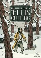 Couverture du livre « Les derniers jours d'Ellis Cutting » de Thomas Vieille aux éditions Gallimard Bd