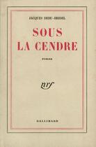 Couverture du livre « Sous la cendre » de Debu-Bridel Jacques aux éditions Gallimard (patrimoine Numerise)