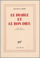 Couverture du livre « Le diable et le bon dieu : trois actes et onze tableaux » de Jean-Paul Sartre aux éditions Gallimard (patrimoine Numerise)