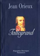 Couverture du livre « Talleyrand » de Jean Orieux aux éditions Flammarion
