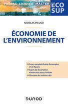 Couverture du livre « Économie de l'environnement » de Nicolas Piluso aux éditions Dunod