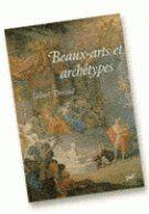 Couverture du livre « Beaux arts et archetypes » de Guy Durand aux éditions Puf