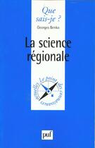 Couverture du livre « La science régionale » de Georges Benko aux éditions Que Sais-je ?