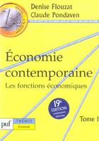Couverture du livre « Economie contemporaine t1 - les fonctions economiques (19e ed) (19e édition) » de Flouzat/Pondaven aux éditions Puf