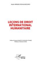 Couverture du livre « Leçons de droit international humanitaire » de Aubin Minaku Ndjalandjoko aux éditions L'harmattan