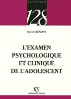 Couverture du livre « L'examen psychologique et clinique de l'adolescent » de Herve Benony aux éditions Armand Colin