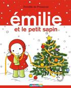 Couverture du livre « Emilie et le petit sapin » de Domitille De Pressense aux éditions Casterman Jeunesse