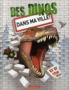 Couverture du livre « Des dinos dans ma ville » de  aux éditions Casterman