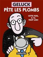 Couverture du livre « Geluck pète les plombs » de Philippe Geluck aux éditions Casterman