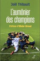 Couverture du livre « L'aumônier des champions » de Joel Thibault aux éditions Cerf