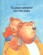 Couverture du livre « Tu peux compter sur ton papa » de Mireille D' Allance aux éditions Ecole Des Loisirs