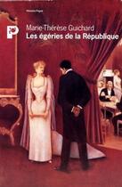 Couverture du livre « Les égéries de la république » de Marie-Therese Guichard aux éditions Payot