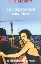 Couverture du livre « La vagabonde des mers_1_ERE_ED » de Ella Maillart aux éditions Payot