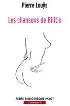 Couverture du livre « Les chansons de Bilitis » de Pierre Louys aux éditions Payot