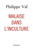 Couverture du livre « Malaise dans l'inculture » de Philippe Val aux éditions Grasset