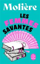 Couverture du livre « Les femmes savantes » de Moliere aux éditions Le Livre De Poche