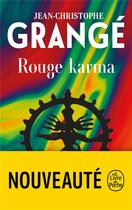 Couverture du livre « Rouge karma » de Jean-Christophe Grange aux éditions Le Livre De Poche