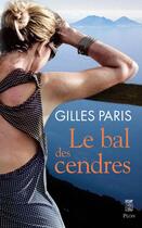 Couverture du livre « Le bal des cendres » de Gilles Paris aux éditions Plon