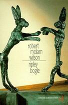 Couverture du livre « Ripley bogle » de Robert Mcliam Wilson aux éditions Christian Bourgois