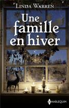 Couverture du livre « Une famille en hiver » de Linda Warren aux éditions Harlequin