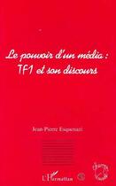 Couverture du livre « Le pouvoir d'un media : tf1 et son discours » de Esquenazi J-P. aux éditions Editions L'harmattan