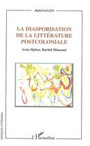 Couverture du livre « La diasporisation de la litterature post-coloniale - assia djebar, rachid mimouni » de Hafid Gafaiti aux éditions Editions L'harmattan