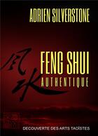 Couverture du livre « Feng shui authentique » de Adrien Silverstone aux éditions Books On Demand