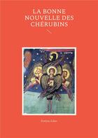 Couverture du livre « La bonne nouvelle des chérubins » de Evelyne Zuber aux éditions Books On Demand
