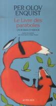 Couverture du livre « Le livre des paraboles - un roman d'amour » de Per Olov Enquist aux éditions Actes Sud