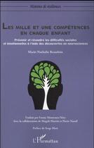 Couverture du livre « Le mille et une compétences en chaque enfant ; prévenir et résoudre les difficultés sociales et emotionnelles à l'aide des découvertes en neurosciences » de Marie-Nathalie Beaudouin aux éditions L'harmattan