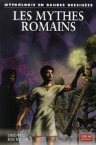 Couverture du livre « Les mythes romains » de David West et Ross Watton aux éditions Oskar
