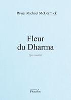 Couverture du livre « Fleur du dharma » de Mccormick aux éditions Persee